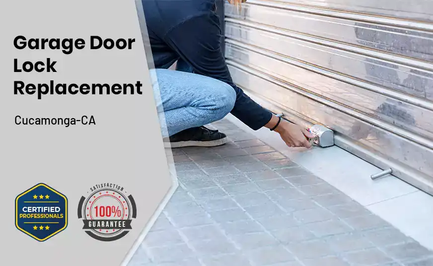 Garage Door Lock Replacement Cucamonga-CA