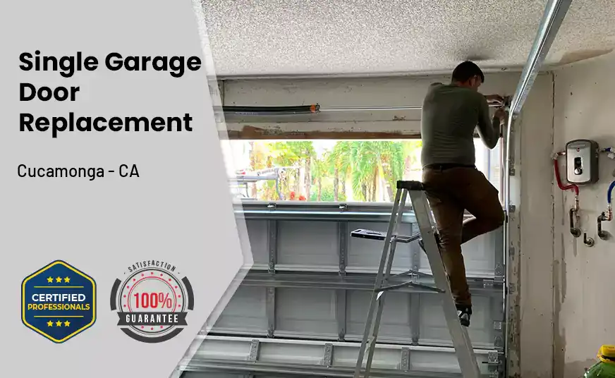 Single Garage Door Replacement Cucamonga - CA